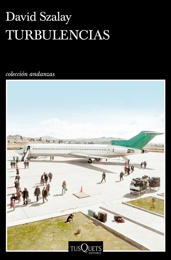 TURBULENCIAS | 9788411070010 | SZALAY, DAVID | Llibreria La Font de Mimir - Llibreria online Barcelona - Comprar llibres català i castellà