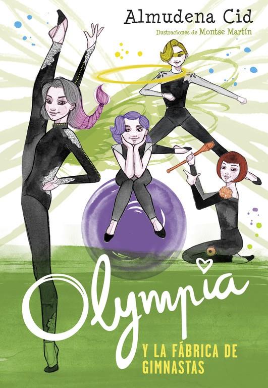 OLYMPIA Y LA FÁBRICA DE GIMNASTAS (OLYMPIA Y LAS GUARDIANAS DE LA RÍTMICA 2) | 9788420485850 | ALMUDENA CID | Llibreria La Font de Mimir - Llibreria online Barcelona - Comprar llibres català i castellà