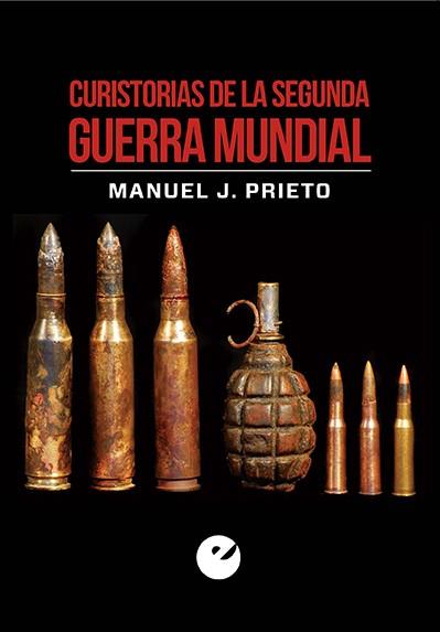 CURISTORIAS DE LA SEGUNDA GUERRA MUNDIAL | 9788477379508 | PRIETO, MANUEL J. | Llibreria La Font de Mimir - Llibreria online Barcelona - Comprar llibres català i castellà