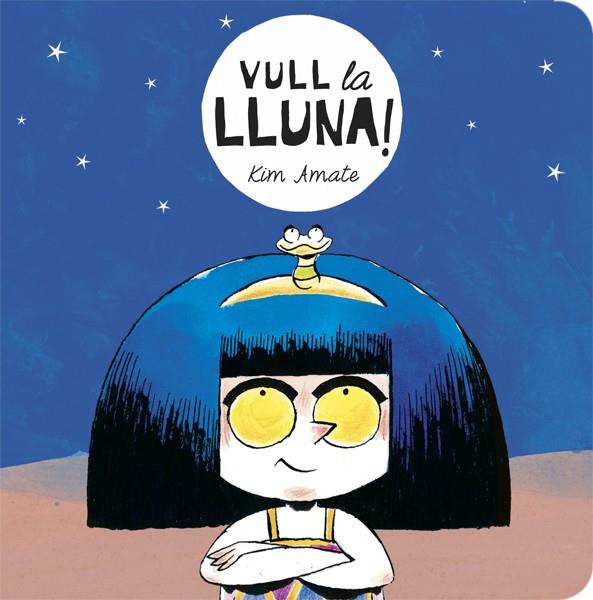 VULL LA LLUNA | 9788424664138 | AMATE, KIM | Llibreria La Font de Mimir - Llibreria online Barcelona - Comprar llibres català i castellà