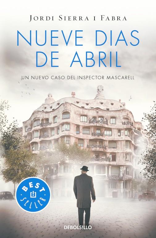 NUEVE DÍAS DE ABRIL (INSPECTOR MASCARELL 6) | 9788466329941 | SIERRA I FABRA, JORDI | Llibreria La Font de Mimir - Llibreria online Barcelona - Comprar llibres català i castellà