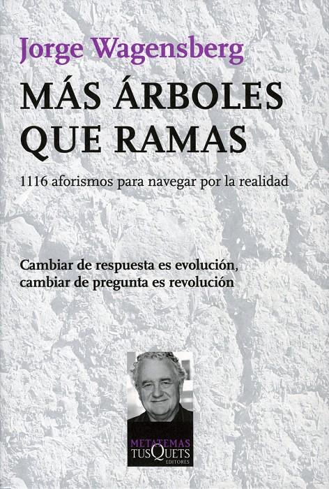 MÁS ÁRBOLES QUE RAMAS | 9788483834060 | WAGENSBERG, JORGE | Llibreria La Font de Mimir - Llibreria online Barcelona - Comprar llibres català i castellà