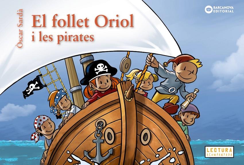 EL FOLLET ORIOL I LES PIRATES | 9788448963200 | SARDÀ, ÒSCAR | Llibreria La Font de Mimir - Llibreria online Barcelona - Comprar llibres català i castellà