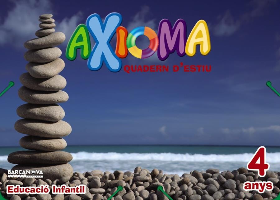 QUADERN ESTIU AXIOMA 4 ANYS | 9788448941949 | COLOMÀ, ELISABETH/NADAL, ANNA/SARRÀ, ANNA | Llibreria La Font de Mimir - Llibreria online Barcelona - Comprar llibres català i castellà