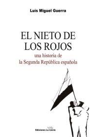 EL NIETO DE LOS ROJOS | 9788415526131 | LUÍS MIGUEL GUERRA MUÑIZ | Llibreria La Font de Mimir - Llibreria online Barcelona - Comprar llibres català i castellà
