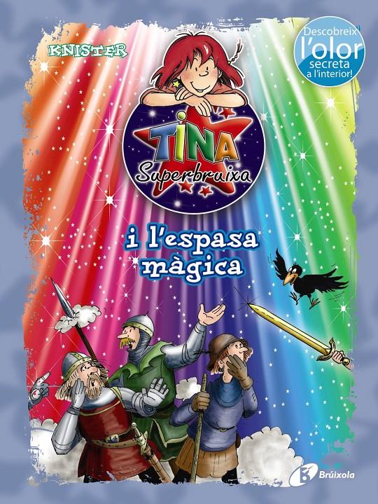 TINA SUPERBRUIXA I L'ESPASA MÀGICA (ED. COLOR) | 9788499065458 | KNISTER | Llibreria La Font de Mimir - Llibreria online Barcelona - Comprar llibres català i castellà