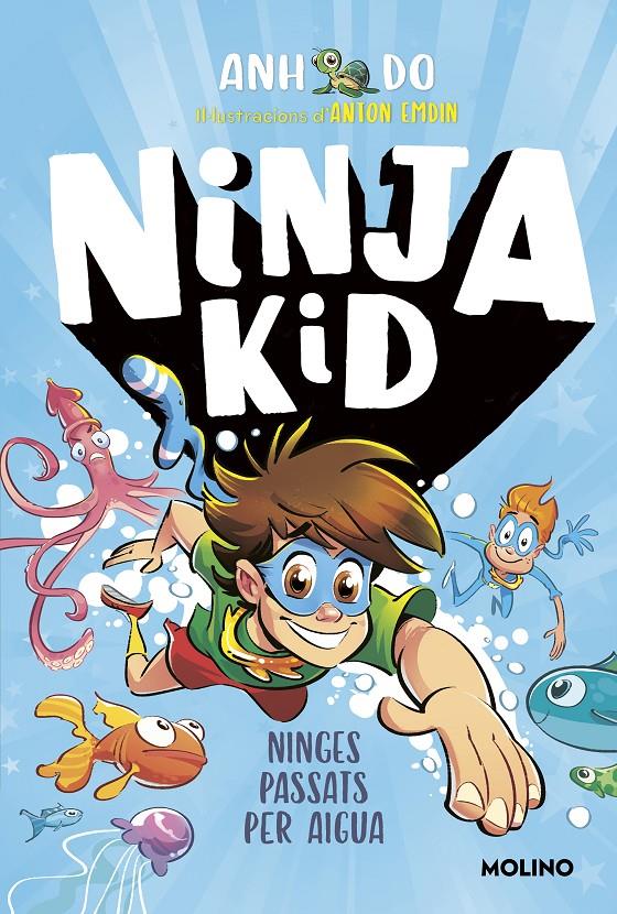 SÈRIE NINJA KID 9 - NINGES PASSATS PER AIGUA | 9788427226159 | DO, ANH | Llibreria La Font de Mimir - Llibreria online Barcelona - Comprar llibres català i castellà