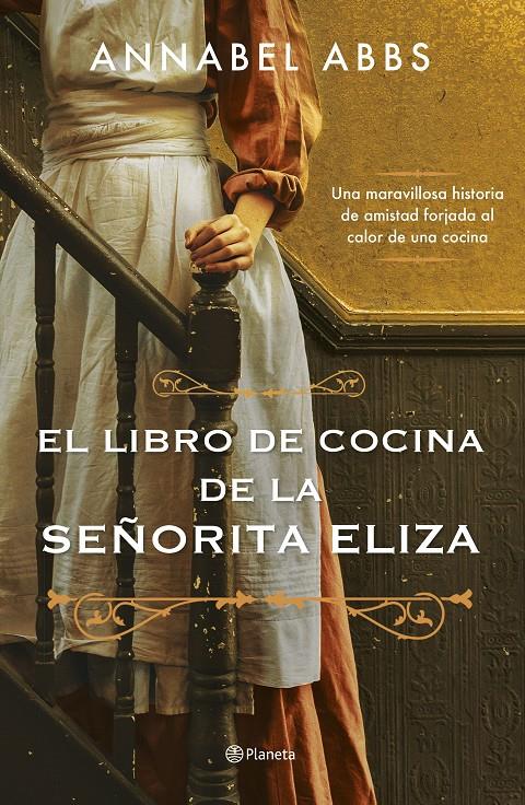 EL LIBRO DE COCINA DE LA SEÑORITA ELIZA | 9788408256281 | ABBS, ANNABEL | Llibreria La Font de Mimir - Llibreria online Barcelona - Comprar llibres català i castellà