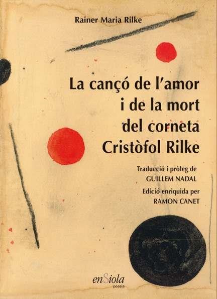 LA CANÇÓ DE L'AMOR I DE LA MORT DEL CORNETA CRISTÒFOL RILKE | 9788494860737 | MARIA RILKE, RAINER | Llibreria La Font de Mimir - Llibreria online Barcelona - Comprar llibres català i castellà