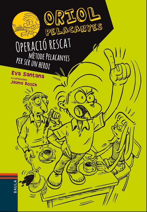 OPERACIÓ RESCAT. MÈTODE PELACANYES PER SER UN HEROI | 9788447928927 | SANTANA BIGAS, EVA | Llibreria La Font de Mimir - Llibreria online Barcelona - Comprar llibres català i castellà