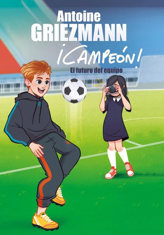 EL FUTURO DEL EQUIPO (¡CAMPEÓN! 3) | 9788416712984 | GRIEZMANN, ANTOINE | Llibreria La Font de Mimir - Llibreria online Barcelona - Comprar llibres català i castellà