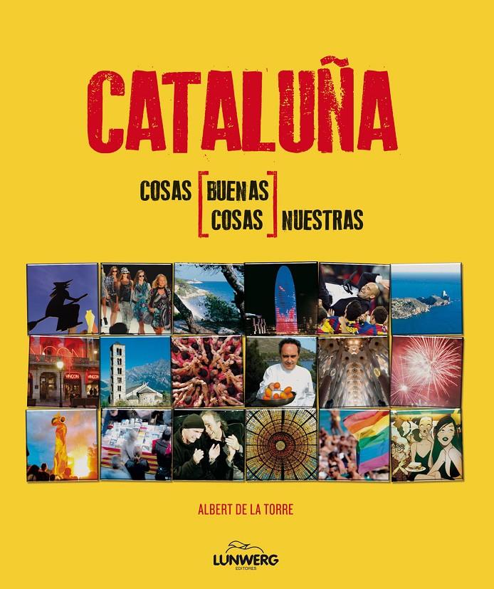 CATALUNYA. COSAS NUESTRAS | 9788497858540 | ALBERT DE LA TORRE | Llibreria La Font de Mimir - Llibreria online Barcelona - Comprar llibres català i castellà