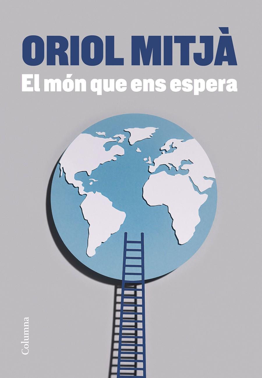EL MÓN QUE ENS ESPERA | 9788466428873 | MITJÀ, ORIOL | Llibreria La Font de Mimir - Llibreria online Barcelona - Comprar llibres català i castellà