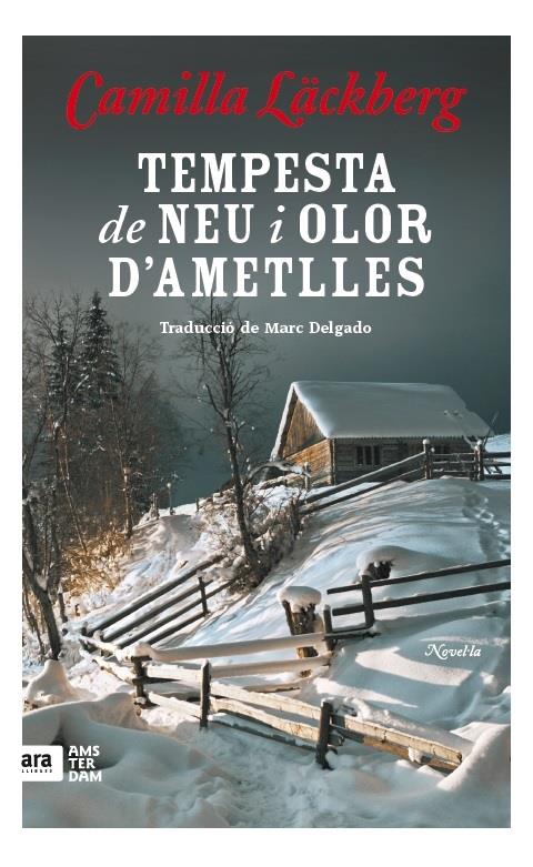 TEMPESTA DE NEU I AROMA D'AMETLLES | 9788416743117 | LÄCKBERG, CAMILLA | Llibreria La Font de Mimir - Llibreria online Barcelona - Comprar llibres català i castellà