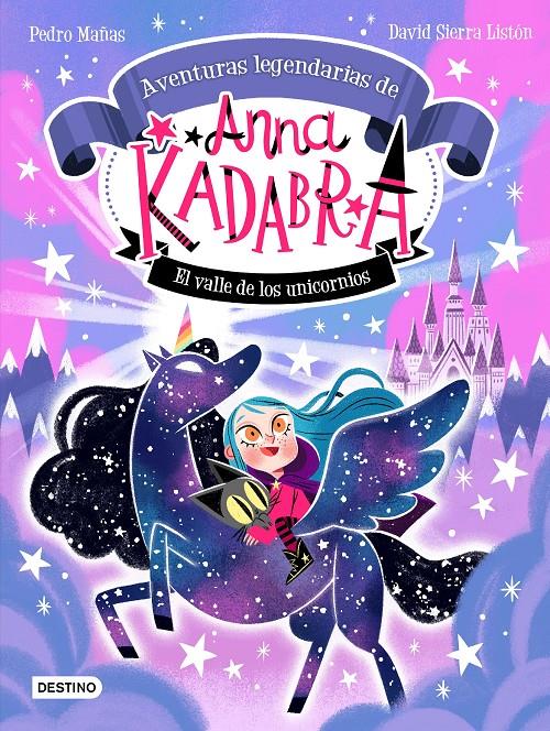 ANNA KADABRA. AVENTURAS LEGENDARIAS 1. EL VALLE DE LOS UNICORNIOS | 9788408260158 | MAÑAS, PEDRO/SIERRA LISTÓN, DAVID | Llibreria La Font de Mimir - Llibreria online Barcelona - Comprar llibres català i castellà