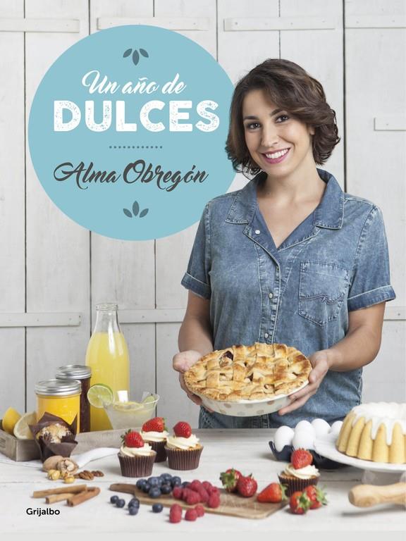 UN AÑO DE DULCES | 9788416449545 | OBREGON, ALMA | Llibreria La Font de Mimir - Llibreria online Barcelona - Comprar llibres català i castellà