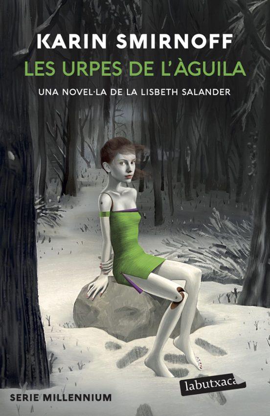 LES URPES DE L'ÀGUILA: UNA NOVEL·LA DE LA LISBETH SALANDER (SÈRIE MILLENNIUM 7) | 9791387802271 | SMIRNOFF, KARIN | Llibreria La Font de Mimir - Llibreria online Barcelona - Comprar llibres català i castellà