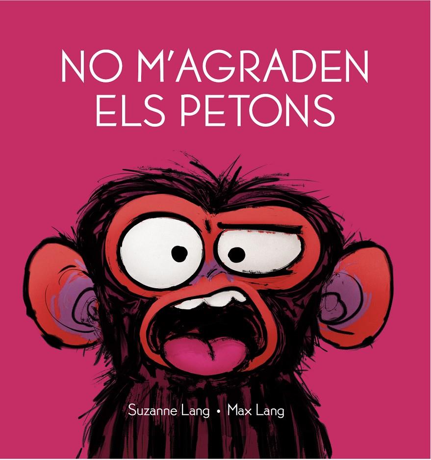 NO M'AGRADEN ELS PETONS | 9788418696206 | LANG, SUZANNE/LANG, MAX | Llibreria La Font de Mimir - Llibreria online Barcelona - Comprar llibres català i castellà