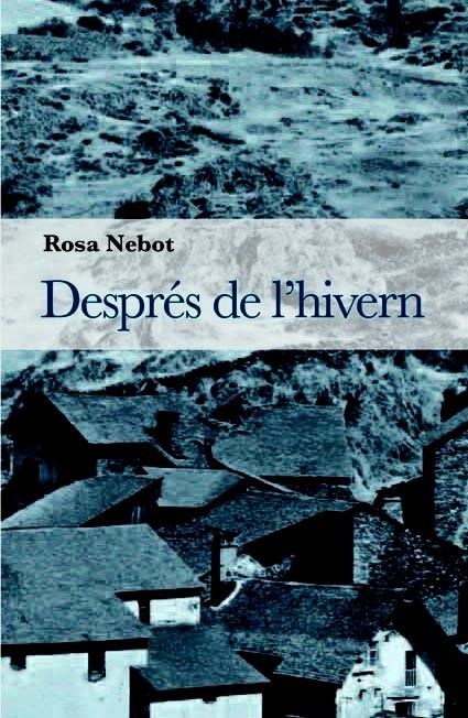 DESPRES DE L'HIVERN | 9788493878535 | NEBOT I CARRIÓ, ROSA | Llibreria La Font de Mimir - Llibreria online Barcelona - Comprar llibres català i castellà