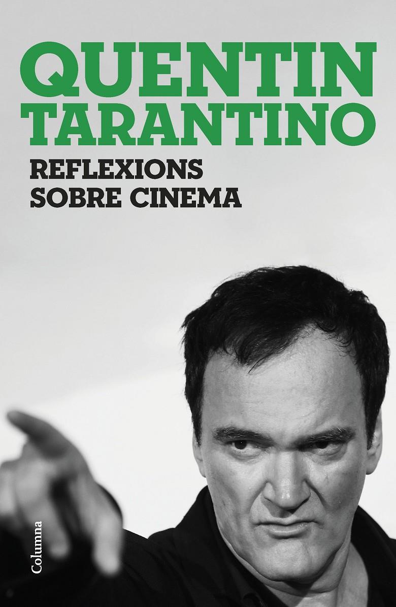 REFLEXIONS SOBRE CINEMA | 9788466430036 | TARANTINO, QUENTIN | Llibreria La Font de Mimir - Llibreria online Barcelona - Comprar llibres català i castellà