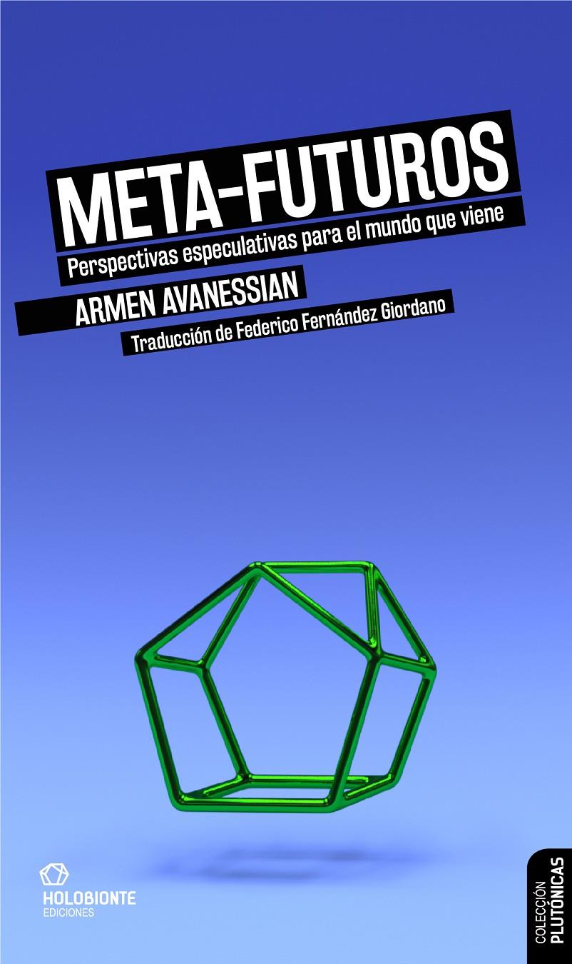 META-FUTUROS | 9788412317015 | AVANESSIAN, ARMEN | Llibreria La Font de Mimir - Llibreria online Barcelona - Comprar llibres català i castellà