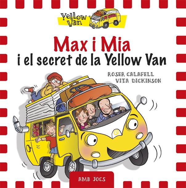 MAX I MIA I EL SECRET DE LA YELLOW VAN | 9788424658755 | DICKINSON, VITA | Llibreria La Font de Mimir - Llibreria online Barcelona - Comprar llibres català i castellà