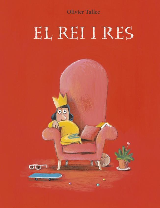 EL REI I RES | 9788412574340 | TALLEC, OLIVIER | Llibreria La Font de Mimir - Llibreria online Barcelona - Comprar llibres català i castellà