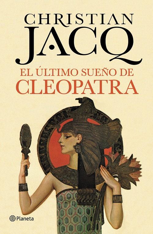 EL ULTIMO SUEÑO DE CLEOPATRA | 9788408128823 | JACQ CHRISTIAN | Llibreria La Font de Mimir - Llibreria online Barcelona - Comprar llibres català i castellà