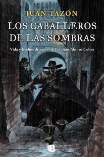 CABALLEROS DE LAS SOMBRAS, LOS | 9788466601795 | TAZÓN, JUAN E. | Llibreria La Font de Mimir - Llibreria online Barcelona - Comprar llibres català i castellà