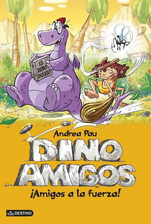 DINOAMIGOS1. AMIGOS A LA FUERZA | 9788408124870 | ANDREA PAU | Llibreria La Font de Mimir - Llibreria online Barcelona - Comprar llibres català i castellà