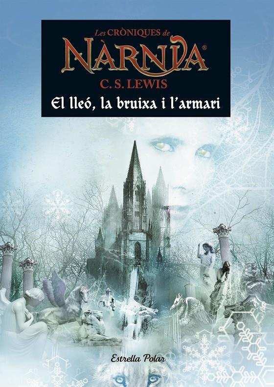 EL LLEÓ, LA BRUIXA I L'ARMARI | 9788491370529 | C. S. LEWIS | Llibreria La Font de Mimir - Llibreria online Barcelona - Comprar llibres català i castellà