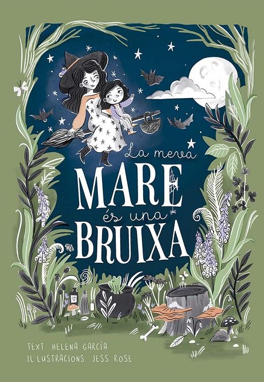 LA MEVA MARE ÉS UNA BRUIXA | 9788491457978 | GARCIA, HELENA | Llibreria La Font de Mimir - Llibreria online Barcelona - Comprar llibres català i castellà