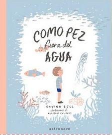 COMO PEZ FUERA DEL AGUA | 9788467927061 | DAVINA BELL | Llibreria La Font de Mimir - Llibreria online Barcelona - Comprar llibres català i castellà