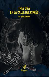 TRES DÍAS EN LA CALLE DEL CIPRÉS | 9788412453621 | LEDESMA, IVÁN | Llibreria La Font de Mimir - Llibreria online Barcelona - Comprar llibres català i castellà