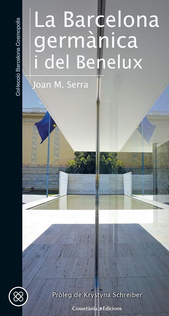 LA BARCELONA GERMÀNICA I DEL BENELUX | 9788490347423 | SERRA SALA, JOAN MARIA | Llibreria La Font de Mimir - Llibreria online Barcelona - Comprar llibres català i castellà