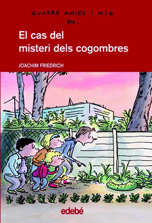 CAS DEL MISTERI DELS COGOMBRES, EL | 9788423677450 | FRIEDRICH, JOACHIM (1953- ) | Llibreria La Font de Mimir - Llibreria online Barcelona - Comprar llibres català i castellà