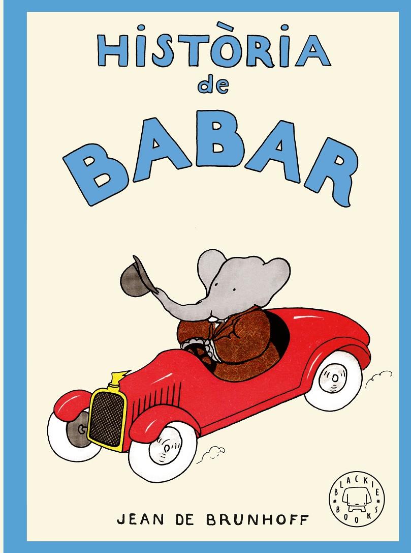 HISTÒRIA DE BABAR | 9788410323957 | DE BRUNHOFF, JEAN | Llibreria La Font de Mimir - Llibreria online Barcelona - Comprar llibres català i castellà
