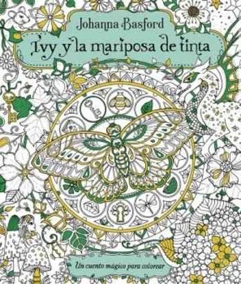 IVY Y LA MARIPOSA DE TINTA | 9788416972159 | BASFORD, JOHANNA | Llibreria La Font de Mimir - Llibreria online Barcelona - Comprar llibres català i castellà
