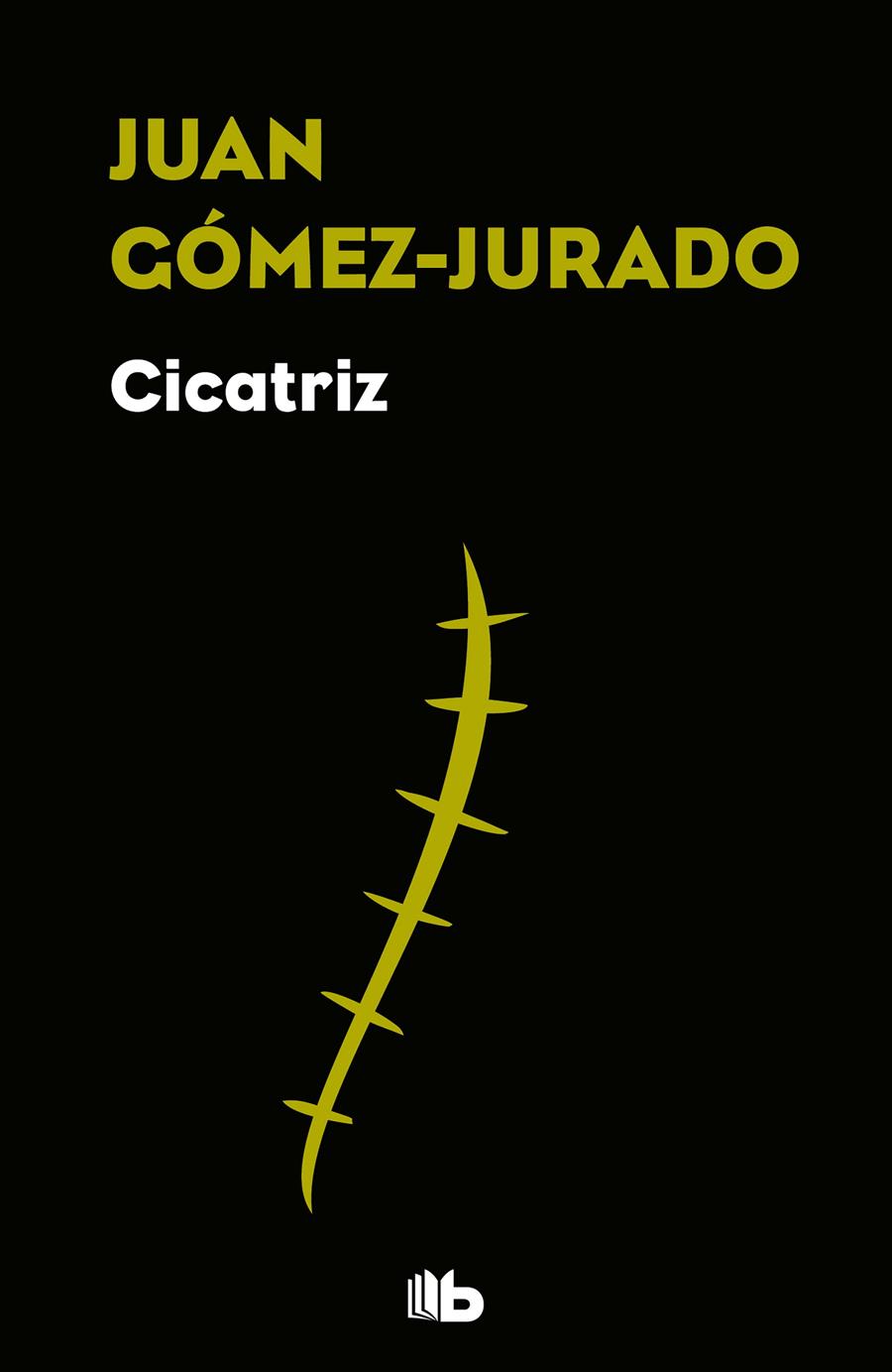 CICATRIZ | 9788490706824 | GÓMEZ-JURADO, JUAN | Llibreria La Font de Mimir - Llibreria online Barcelona - Comprar llibres català i castellà