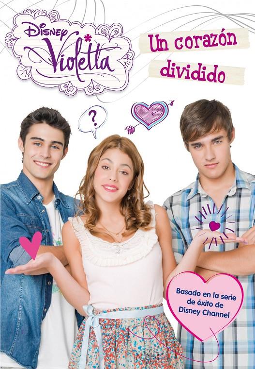 VIOLETTA 2. UN CORAZON DIVIDIDO | 9788499514567 | DISNEY | Llibreria La Font de Mimir - Llibreria online Barcelona - Comprar llibres català i castellà