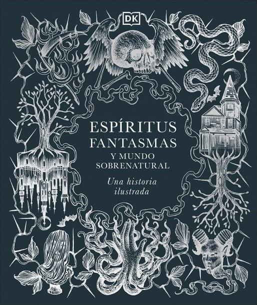 ESPÍRITUS, FANTASMAS Y MUNDO SOBRENATURAL | 9780241773680 | DK | Llibreria La Font de Mimir - Llibreria online Barcelona - Comprar llibres català i castellà