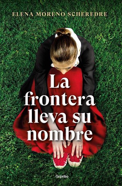 LA FRONTERA LLEVA SU NOMBRE | 9788425360923 | MORENO SCHEREDRE, ELENA | Llibreria La Font de Mimir - Llibreria online Barcelona - Comprar llibres català i castellà