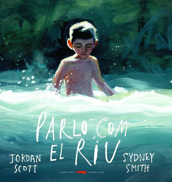PARLO COM EL RIU | 9788412270419 | SCOTT, JORDAN | Llibreria La Font de Mimir - Llibreria online Barcelona - Comprar llibres català i castellà