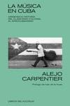 LA MUSICA EN CUBA | 9788418404153 | CARPENTIER, ALEJO | Llibreria La Font de Mimir - Llibreria online Barcelona - Comprar llibres català i castellà