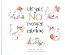 ELS GATS NO MENGEN RATOLINS | 9788412010619 | GÓMEZ MARÍN, IRENE | Llibreria La Font de Mimir - Llibreria online Barcelona - Comprar llibres català i castellà