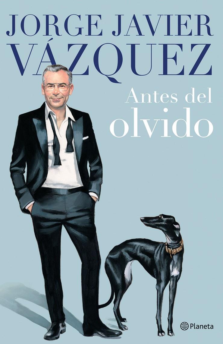 ANTES DEL OLVIDO | 9788408264408 | VÁZQUEZ, JORGE JAVIER | Llibreria La Font de Mimir - Llibreria online Barcelona - Comprar llibres català i castellà