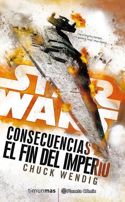 STAR WARS CONSECUENCIAS EL FIN DEL IMPERIO (NOVELA) | 9788491465867 | WENDIG, CHUCK | Llibreria La Font de Mimir - Llibreria online Barcelona - Comprar llibres català i castellà