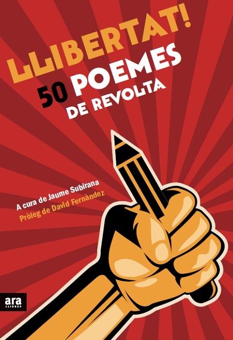 LLIBERTAT! 50 POEMES DE REVOLTA | 9788416154173 | SUBIRANA I ORTÍN, JAUME | Llibreria La Font de Mimir - Llibreria online Barcelona - Comprar llibres català i castellà