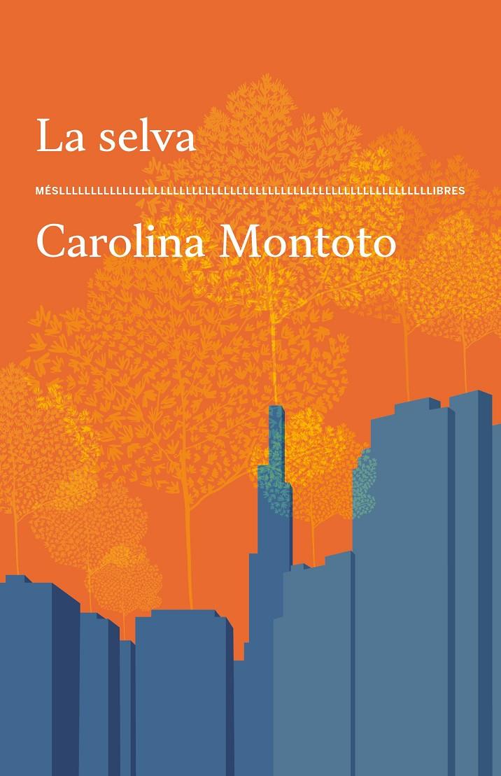 LA SELVA | 9788417353773 | CAROLINA MONTOTO | Llibreria La Font de Mimir - Llibreria online Barcelona - Comprar llibres català i castellà