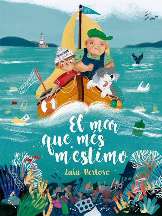 EL MAR QUE MÉS M'ESTIMO | 9788424666682 | BERLOSO I CLARÀ, LAIA | Llibreria La Font de Mimir - Llibreria online Barcelona - Comprar llibres català i castellà
